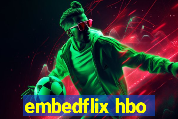 embedflix hbo